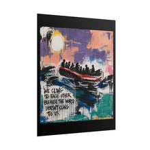 Load image into Gallery viewer, Rolled Poster - 'We Cling to Each Other' Boat Art Print (Abstract Sea Scene)