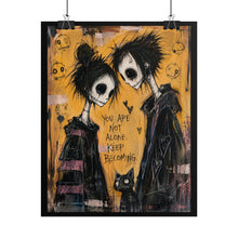 Load image into Gallery viewer, Whimsical Gothic Friends Art Print – "You Are Not Alone. Keep Becoming." Inspirational Wall Decor