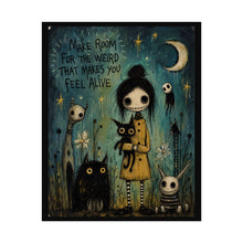Load image into Gallery viewer, Rolled Poster — "Make Room for the Weird" Gothic Cute Art Print