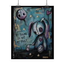 Load image into Gallery viewer, Rolled Poster — 'My Trauma Is Not My Fault' Gothic Bunny Art Print