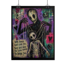 Load image into Gallery viewer, Rolled Poster — Dark Puppet Art Print with Quote: "Some People Don't Love You..."
