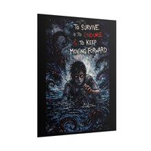 Load image into Gallery viewer, Rolled Poster — "To Survive Is To Endure" Dark Moody Illustration Poster
