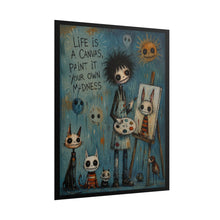 Load image into Gallery viewer, Life Is a Canvas Paint It With Your Own Madness Rolled Poster — Gothic Artistic Fantasy Wall Art