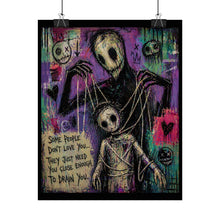 Load image into Gallery viewer, Rolled Poster — Dark Puppet Art Print with Quote: "Some People Don't Love You..."
