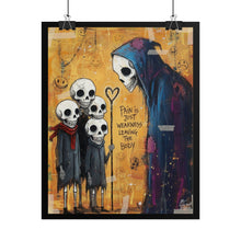 Load image into Gallery viewer, Rolled Poster — 'Pain Is Just Weakness Leaving The Body' Skeleton Art Print