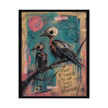Load image into Gallery viewer, Rolled Poster — Gothic Crow Art Print "We Fight to Survive"