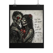 Load image into Gallery viewer, Zombie Couple Poster — “Our Love Will Never Die” Rolled Art Print