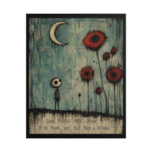 Load image into Gallery viewer, Rolled Poster – Moody Nightscape Art Print with Quote: “Some People Aren’t Meant To Be Found, Just Felt From A Distance”