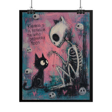 Load image into Gallery viewer, Kindness Is a Rebellion the World Desperately Needs Rolled Poster — Gothic Whimsical Skeleton Fantasy Wall Art