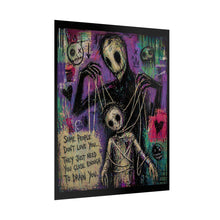 Load image into Gallery viewer, Rolled Poster — Dark Puppet Art Print with Quote: "Some People Don't Love You..."