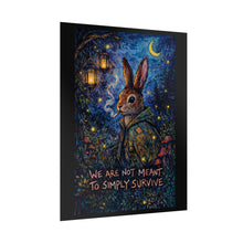 Load image into Gallery viewer, Rolled Poster - Whimsical Night Rabbit 'We Are Not Meant To Simply Survive' Art Print
