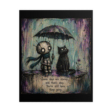 Load image into Gallery viewer, Rolled Poster — 'Some Days Are Storms' Inspirational Art Print (Cute Goth Kid & Cat)