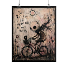 Load image into Gallery viewer, You Don’t Have to Have It Figured Out to Keep Moving – Inspirational Bicycle Wall Art