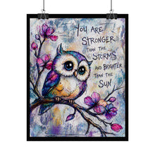 Load image into Gallery viewer, Inspirational Owl Poster — "You Are Stronger Than the Storms" Rolled Art Print