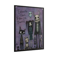 Load image into Gallery viewer, Embrace the Chaos, It Makes Life Beautiful — Gothic Whimsical Wall Art