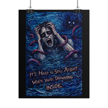Load image into Gallery viewer, Poster — Dark Surreal Horror Print “It’s Hard to Stay Afloat When You’re Drowning Inside”