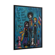 Load image into Gallery viewer, "Life's Too Short To Hide Your Colors" Pride Art | Gothic Cute LGBTQ+ Poster