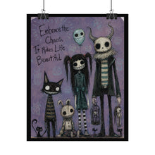 Load image into Gallery viewer, Embrace the Chaos, It Makes Life Beautiful — Gothic Whimsical Wall Art