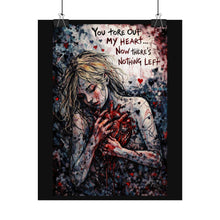 Load image into Gallery viewer, Rolled Poster – 'You Tore Out My Heart' Dark Gothic Art Print