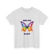 Load image into Gallery viewer, More Love No Hate Rainbow Butterfly T-Shirt - ALL Sizes - S - 5XL