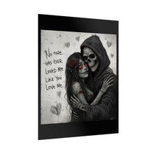 Load image into Gallery viewer, Gothic Skeleton Couple Poster – "No one has ever loved me like you" Rolled Art Print