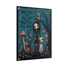 Load image into Gallery viewer, Rolled Poster — Gothic Cute Illustration: “Make Room for the Things That Make You Feel Alive”