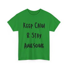 Load image into Gallery viewer, Keep Calm & Stay Awesome T-Shirt - Sizes S M L XL 2XL 3XL 4XL 5XL