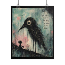 Load image into Gallery viewer, Inspirational Crow Art Poster - "You Don’t Have to Be Big to Make a Big Impact" Rolled Wall Art