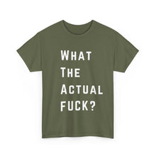 Load image into Gallery viewer, What the Actual F*CK? Funny Meme Gag T-Shirt - Size S - 5XL
