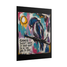 Load image into Gallery viewer, Rolled Poster — Blue Bird Art Print with Quote: “Sadness Doesn’t Shout, It Stays Quiet”