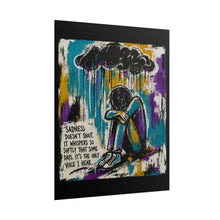 Load image into Gallery viewer, Rolled Poster — 'Sadness Doesn't Shout' Emotional Art Print