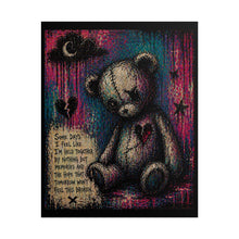 Load image into Gallery viewer, Sad Teddy Bear Art Poster — 'Some Days I Feel Like I'm Held Together...' Rolled Wall Print