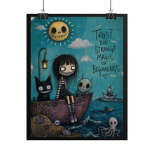 Load image into Gallery viewer, Trust the Strange Magic of Beginnings Rolled Poster — Gothic Whimsical Ocean Fantasy Wall Art