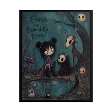 Load image into Gallery viewer, Embrace the Beautifully Bizarre Rolled Poster — Gothic Whimsical Dark Fantasy Wall Art