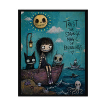 Load image into Gallery viewer, Trust the Strange Magic of Beginnings Rolled Poster — Gothic Whimsical Ocean Fantasy Wall Art