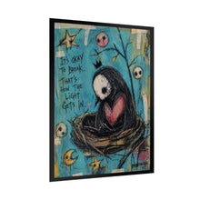Load image into Gallery viewer, Rolled Poster — “It’s Okay to Break, That’s How the Light Gets In” Sad Bird Art Print