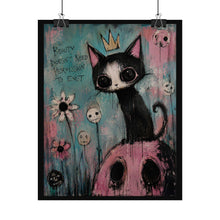 Load image into Gallery viewer, Beauty Doesn’t Need Permission to Exist Rolled Poster — Gothic Whimsical Cat Fantasy Wall Art