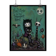 Load image into Gallery viewer, Find Magic in the Strangest Places Rolled Poster — Gothic Whimsical Fantasy Wall Art