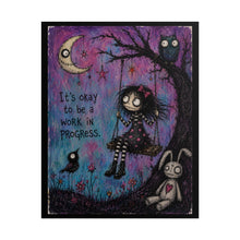Load image into Gallery viewer, It’s Okay to Be a Work in Progress Rolled Poster — Gothic Whimsical Moonlit Fantasy Wall Art