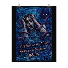 Load image into Gallery viewer, Poster — Dark Surreal Horror Print “It’s Hard to Stay Afloat When You’re Drowning Inside”