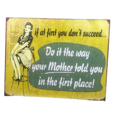 Load image into Gallery viewer, Kitchen Metal Sign Do It The Way Your Mother Told You Funny Wall Decor