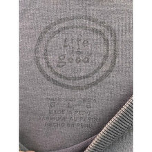 Load image into Gallery viewer, Life is Good Shirt Mens Large Gray Spell Out Funny Grunge Everyday Streetwear