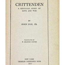 Load image into Gallery viewer, 1917 Crittenden A Kentucky Story of Love and War Hardcover Book by John Fox Jr.