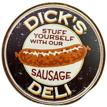 Load image into Gallery viewer, Dicks Sausage Deli Metal Sign Retro Advertising Funny Man Cave Wall Decor