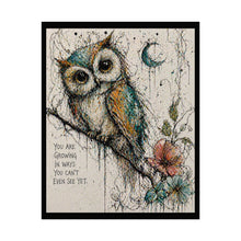 Load image into Gallery viewer, Rolled Poster — Owl Illustration with Quote “You Are Growing in Ways You Can’t Even See Yet”