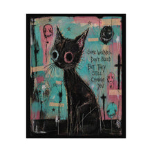 Load image into Gallery viewer, Rolled Poster — Moody Cat Art Print with 'Some Wounds Don't Bleed But They Still Change You'