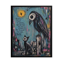 Load image into Gallery viewer, Rolled Poster — Gothic Crow & Cat Art Print with 'People Fight to Survive… Because They Have Hope' Quote