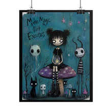 Load image into Gallery viewer, Make Magic Not Excuses Rolled Poster — Gothic Whimsical Mushroom Fantasy Wall Art