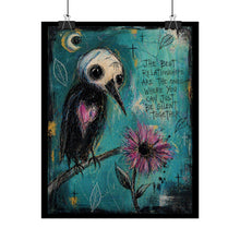 Load image into Gallery viewer, Rolled Poster — Whimsical Raven Art Print with Quote “The Best Relationships Are The Ones Where You Can Just Be Silent Together”