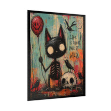 Load image into Gallery viewer, Rolled Poster — 'Life Is Short, Make It Wild' Gothic Cat Art Print